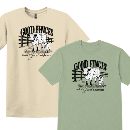 Good Fences T-Shirt | Walker Farm Fam